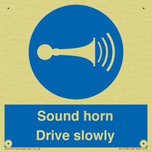 Sound horn Drive slowly